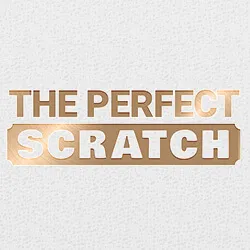 The Perfect Scratch